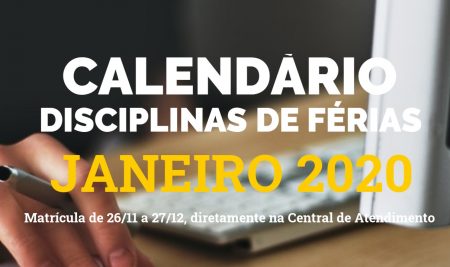 CALENDÁRIO ACADÊMICO DISCIPLINAS FÉRIAS JANEIRO DE 2020